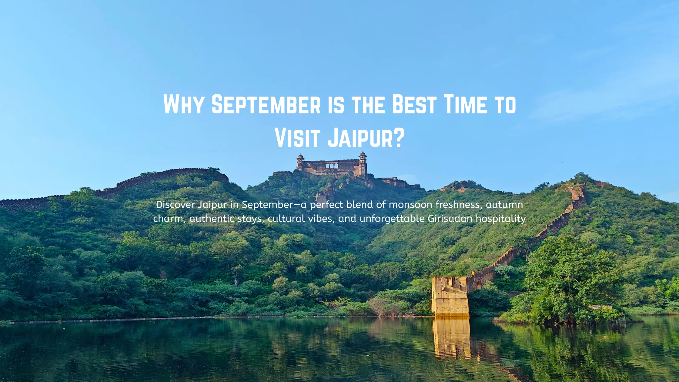 Monsoon to Autumn Getaway in Jaipur