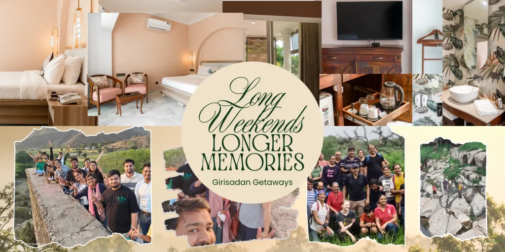 Long Weekends, Longer Memories at Girisadan