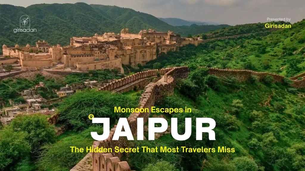 Monsoon Escapes in Jaipur