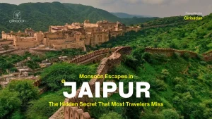 Monsoon Escapes in Jaipur